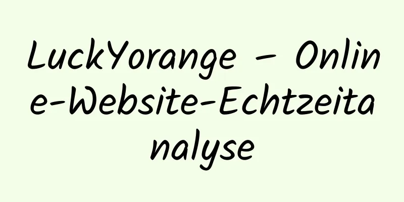 LuckYorange – Online-Website-Echtzeitanalyse