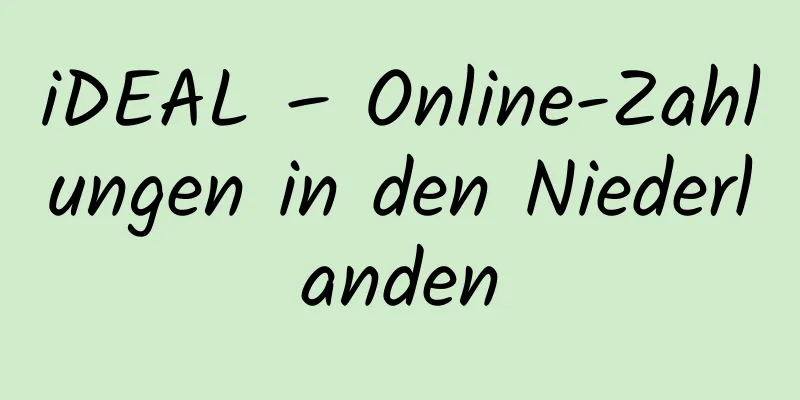 iDEAL – Online-Zahlungen in den Niederlanden