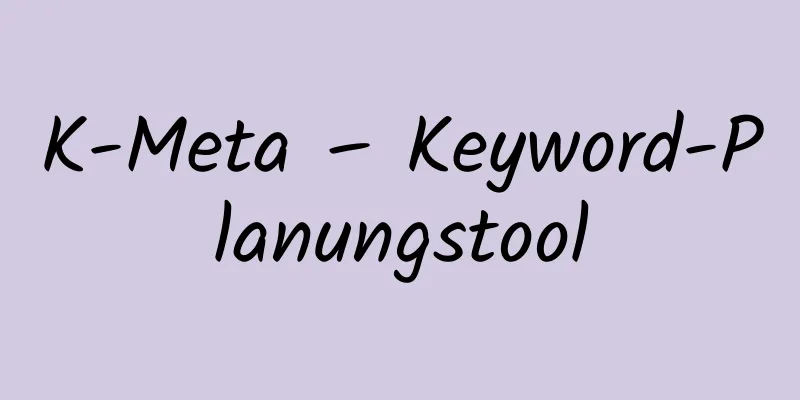 K-Meta – Keyword-Planungstool