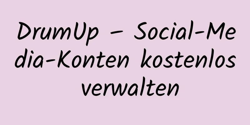 DrumUp – Social-Media-Konten kostenlos verwalten