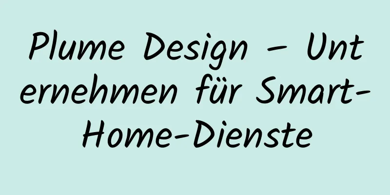 Plume Design – Unternehmen für Smart-Home-Dienste