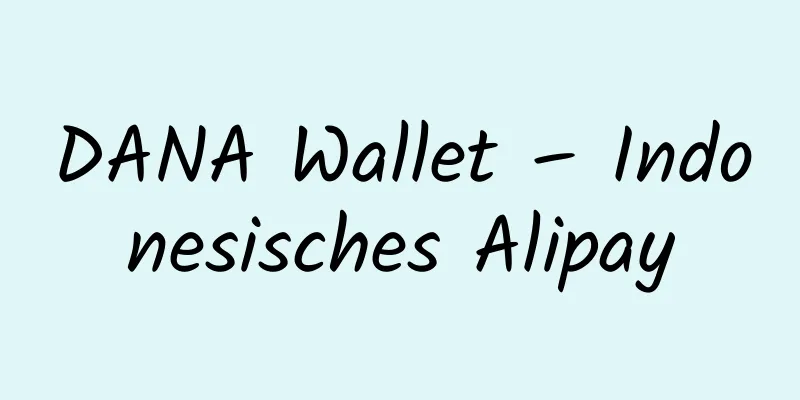 DANA Wallet – Indonesisches Alipay