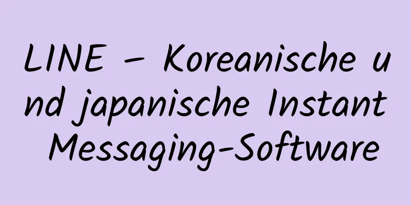 LINE – Koreanische und japanische Instant Messaging-Software