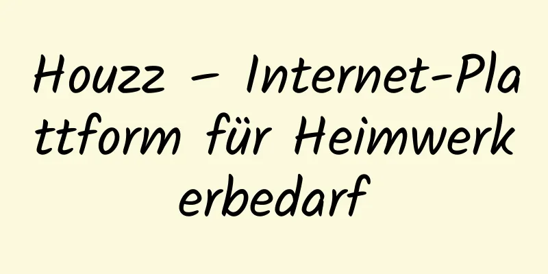 Houzz – Internet-Plattform für Heimwerkerbedarf