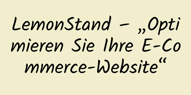 LemonStand – „Optimieren Sie Ihre E-Commerce-Website“