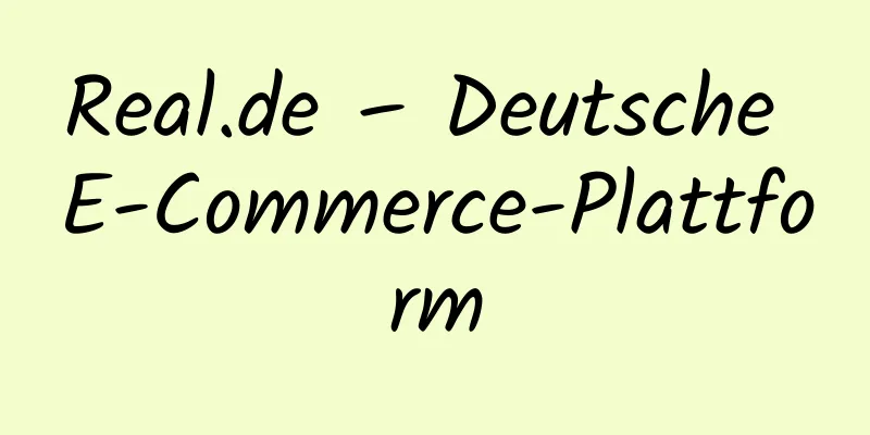 Real.de – Deutsche E-Commerce-Plattform