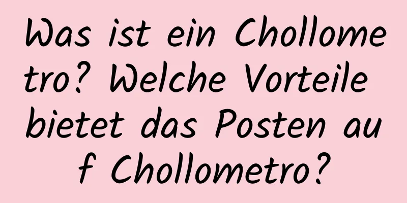 Was ist ein Chollometro? Welche Vorteile bietet das Posten auf Chollometro?