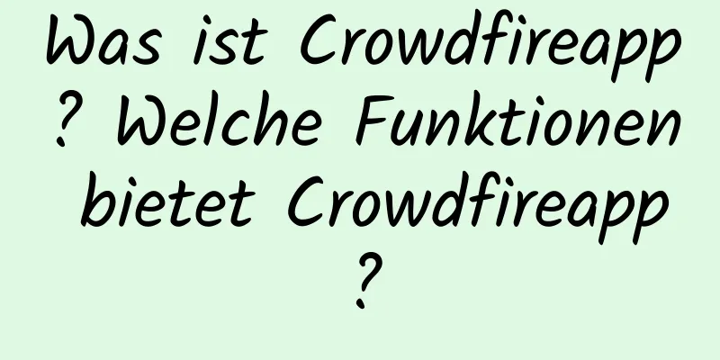 Was ist Crowdfireapp? Welche Funktionen bietet Crowdfireapp?