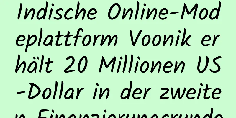 Indische Online-Modeplattform Voonik erhält 20 Millionen US-Dollar in der zweiten Finanzierungsrunde