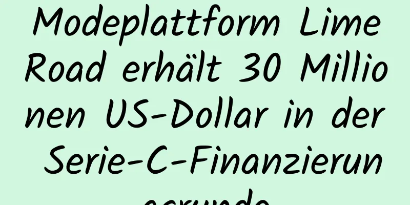 Modeplattform LimeRoad erhält 30 Millionen US-Dollar in der Serie-C-Finanzierungsrunde