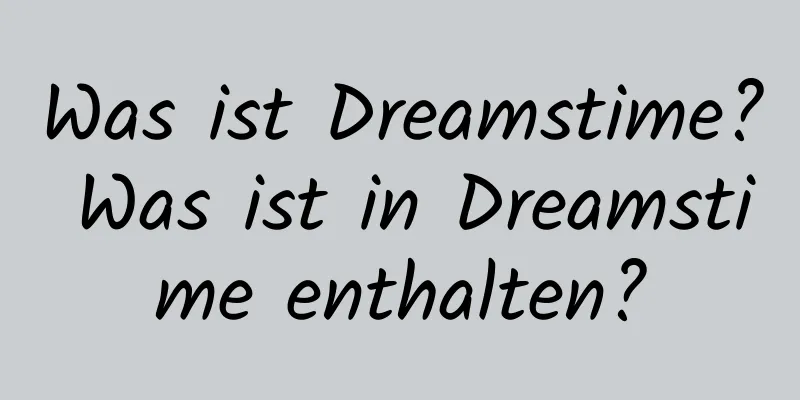 Was ist Dreamstime? Was ist in Dreamstime enthalten?