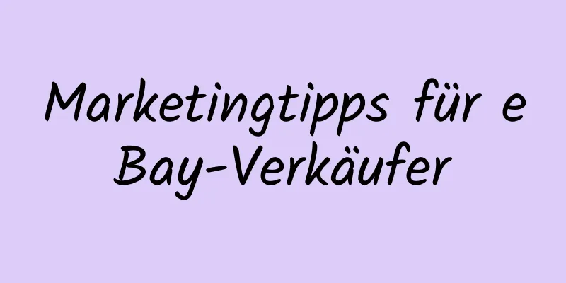 Marketingtipps für eBay-Verkäufer