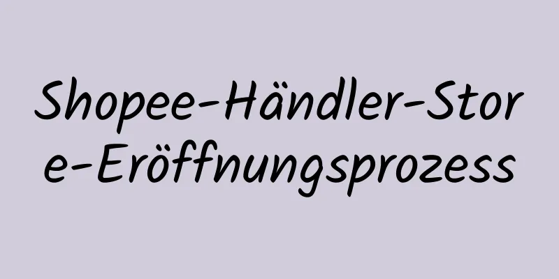 Shopee-Händler-Store-Eröffnungsprozess