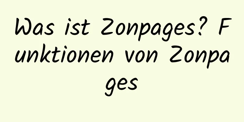 Was ist Zonpages? Funktionen von Zonpages