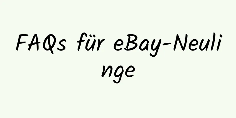 FAQs für eBay-Neulinge