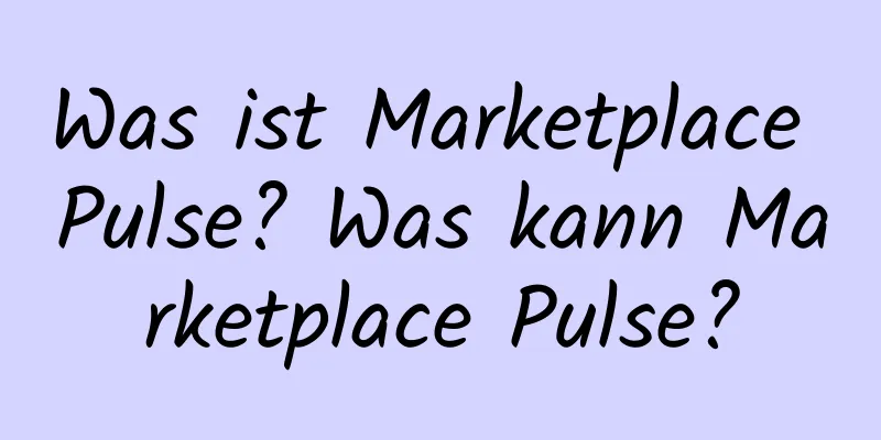 Was ist Marketplace Pulse? Was kann Marketplace Pulse?