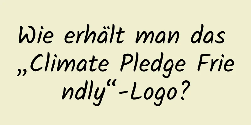 Wie erhält man das „Climate Pledge Friendly“-Logo?