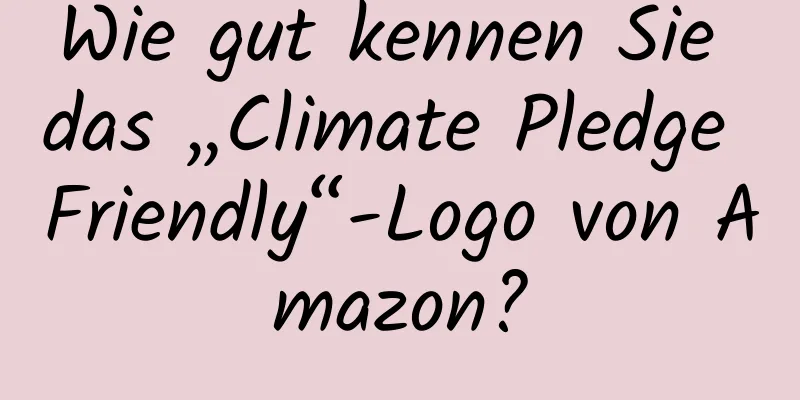 Wie gut kennen Sie das „Climate Pledge Friendly“-Logo von Amazon?