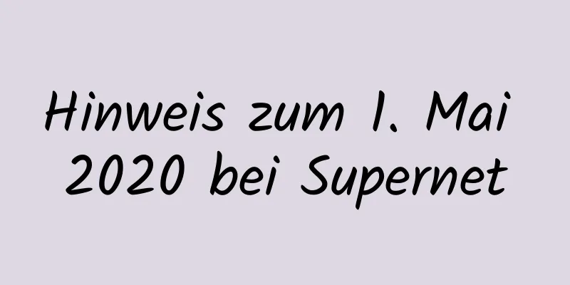 Hinweis zum 1. Mai 2020 bei Supernet