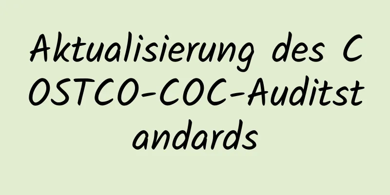 Aktualisierung des COSTCO-COC-Auditstandards