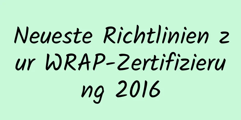 Neueste Richtlinien zur WRAP-Zertifizierung 2016