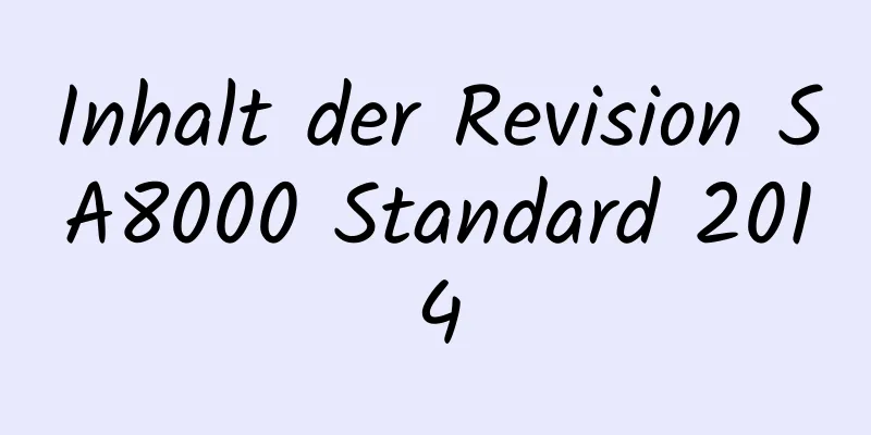 Inhalt der Revision SA8000 Standard 2014