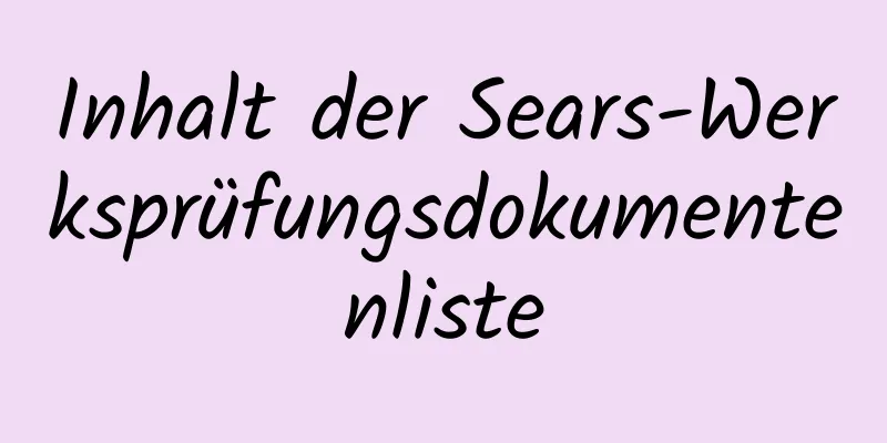 Inhalt der Sears-Werksprüfungsdokumentenliste