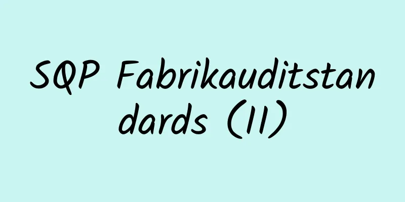 SQP Fabrikauditstandards (II)