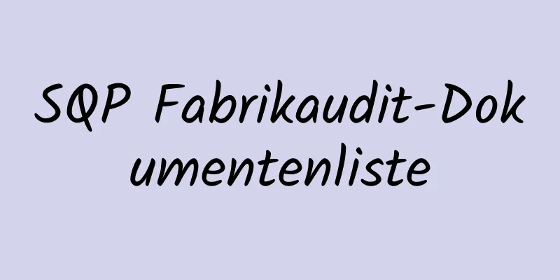 SQP Fabrikaudit-Dokumentenliste