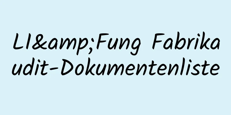 LI&Fung Fabrikaudit-Dokumentenliste