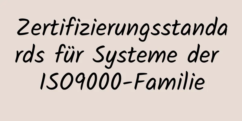 Zertifizierungsstandards für Systeme der ISO9000-Familie