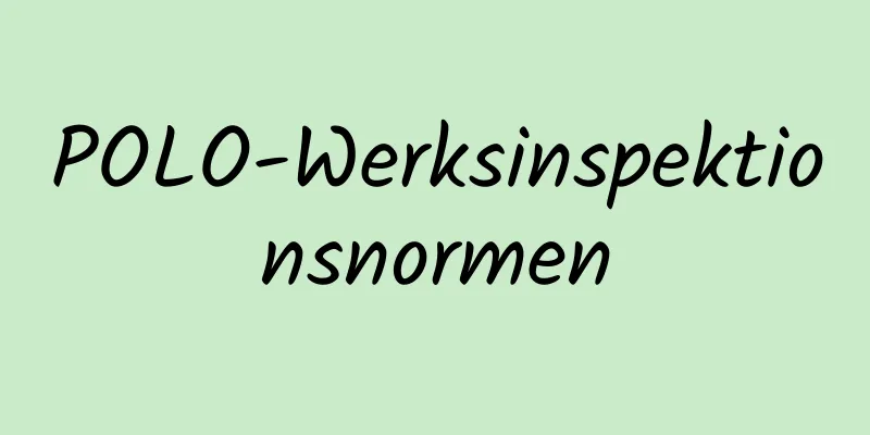 POLO-Werksinspektionsnormen