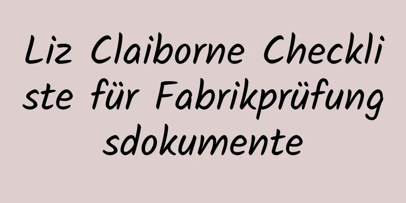 Liz Claiborne Checkliste für Fabrikprüfungsdokumente