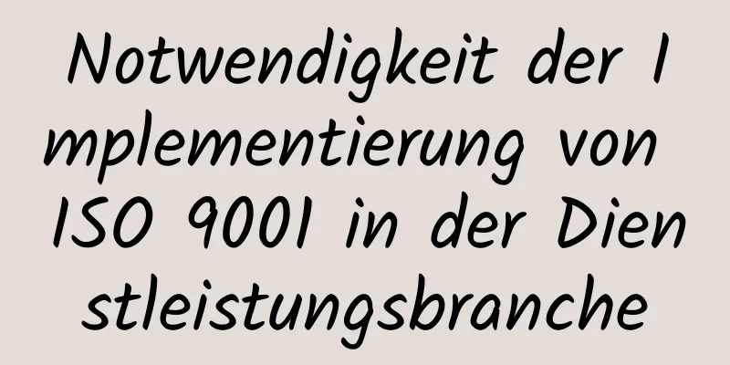 Notwendigkeit der Implementierung von ISO 9001 in der Dienstleistungsbranche