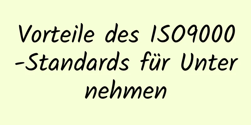 Vorteile des ISO9000-Standards für Unternehmen