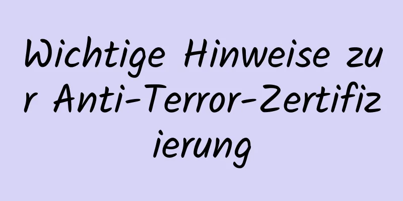 Wichtige Hinweise zur Anti-Terror-Zertifizierung