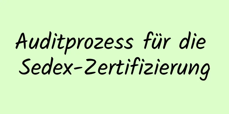 Auditprozess für die Sedex-Zertifizierung