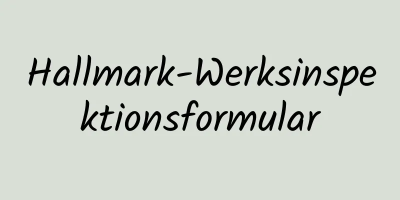 Hallmark-Werksinspektionsformular