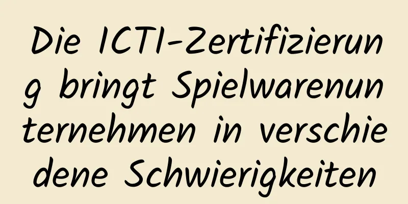 Die ICTI-Zertifizierung bringt Spielwarenunternehmen in verschiedene Schwierigkeiten