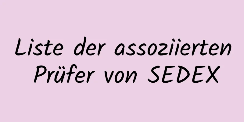 Liste der assoziierten Prüfer von SEDEX