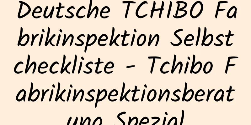 Deutsche TCHIBO Fabrikinspektion Selbstcheckliste - Tchibo Fabrikinspektionsberatung Spezial