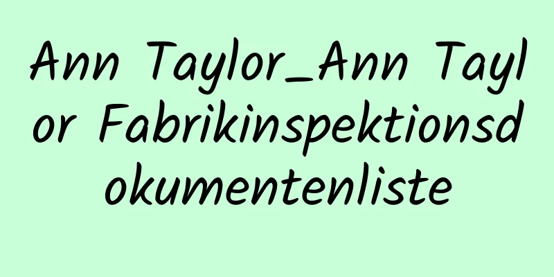 Ann Taylor_Ann Taylor Fabrikinspektionsdokumentenliste