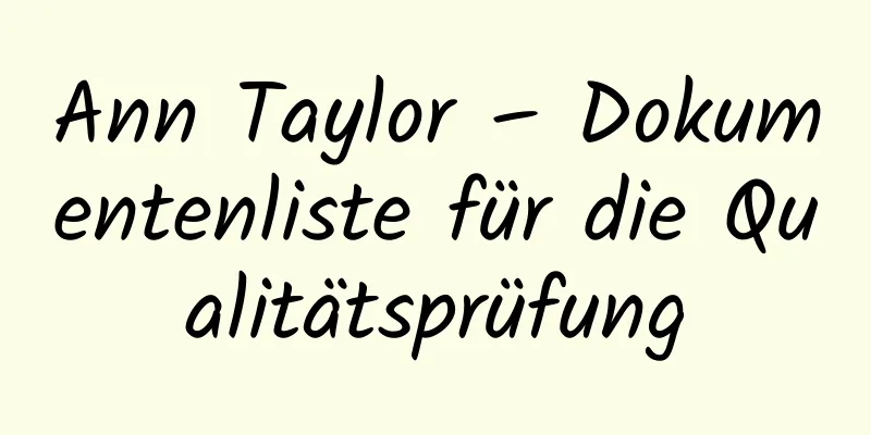 Ann Taylor – Dokumentenliste für die Qualitätsprüfung