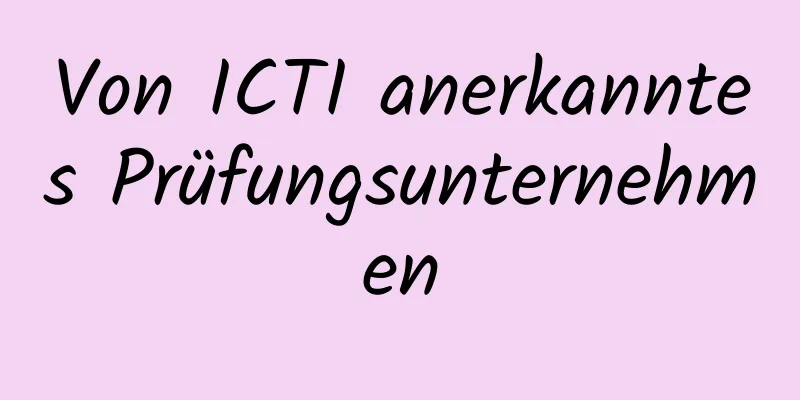 Von ICTI anerkanntes Prüfungsunternehmen