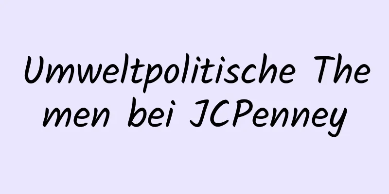 Umweltpolitische Themen bei JCPenney