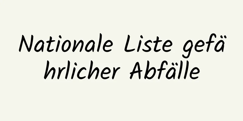 Nationale Liste gefährlicher Abfälle